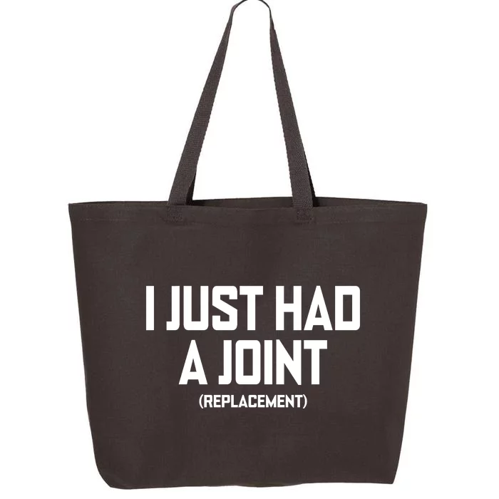 I Just Had A Joint Replacement 25L Jumbo Tote