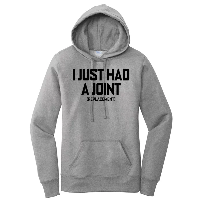 I Just Had A Joint Replacement Women's Pullover Hoodie