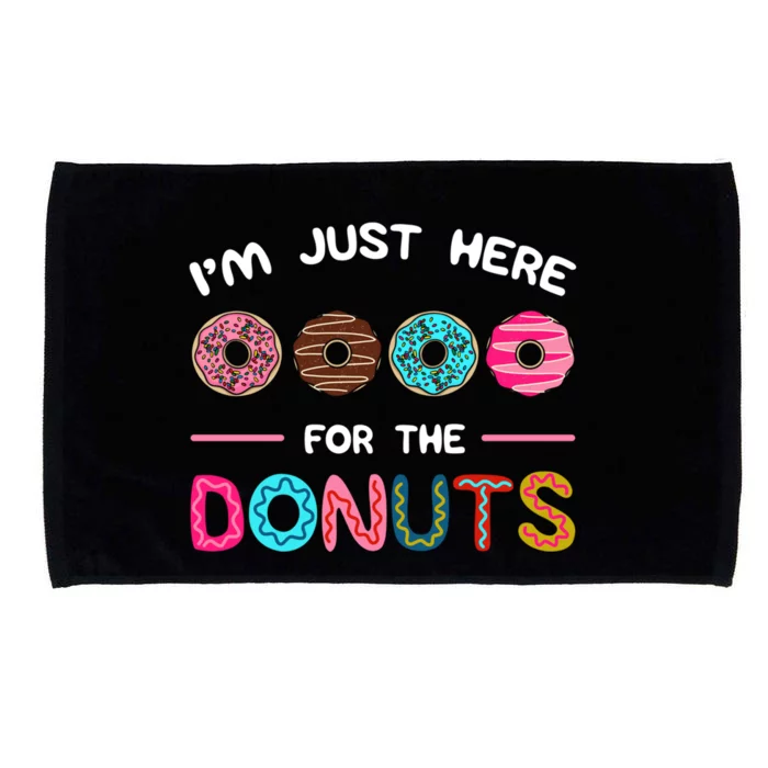 I'm Just Here For The Donuts Doughnut Dough Sweet Dessert Gift Microfiber Hand Towel