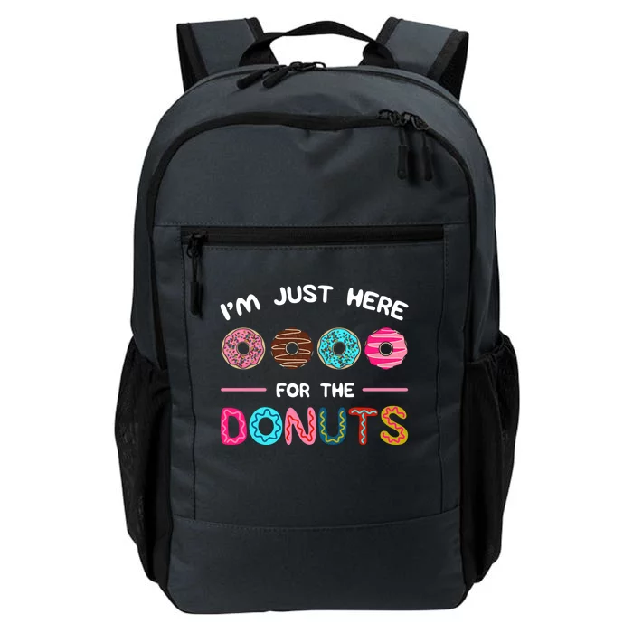 I'm Just Here For The Donuts Doughnut Dough Sweet Dessert Gift Daily Commute Backpack