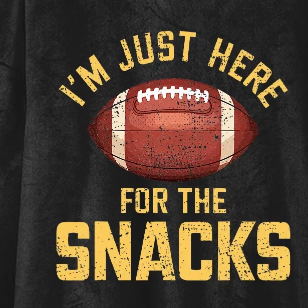 IM Just Here For The Snacks Football Hooded Wearable Blanket