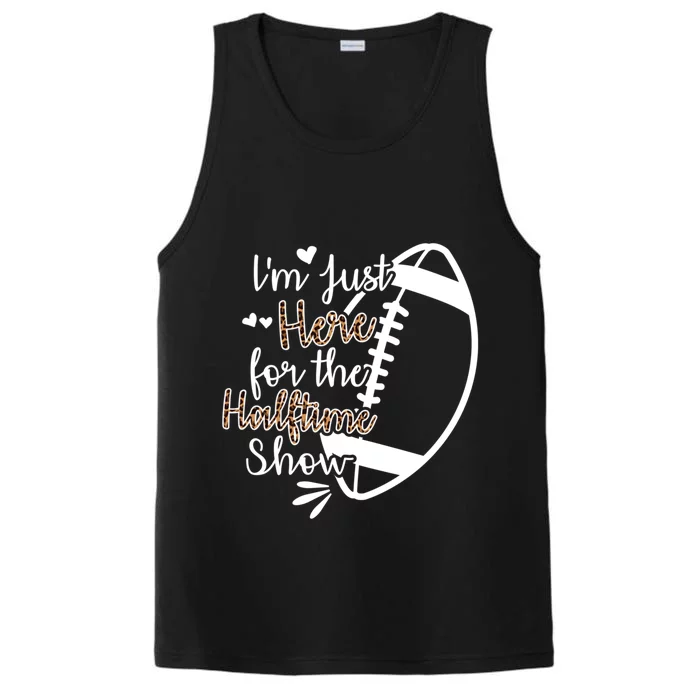 Im Just Here For The Halftime Show Meaningful Gift Performance Tank