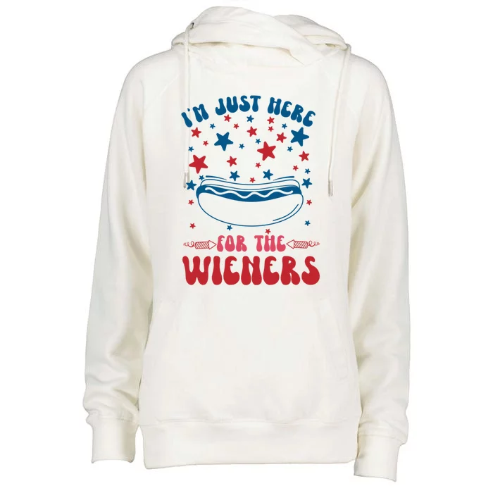 IM Just Here For The Wieners 4th Of July Hot Dog Food Lover Gift Womens Funnel Neck Pullover Hood