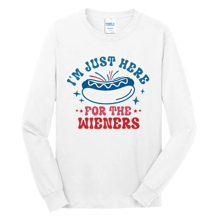 Im Just Here For The Wieners 4th Of July Tall Long Sleeve T-Shirt