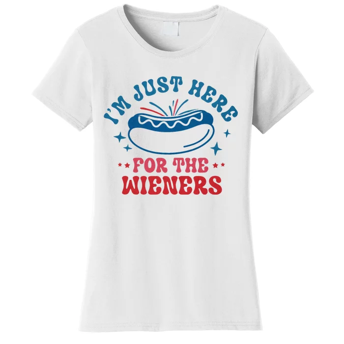 Im Just Here For The Wieners 4th Of July Women's T-Shirt