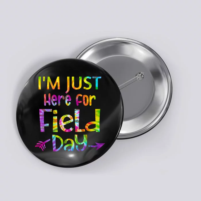 I'm Just Here For Field Day Colorful Button