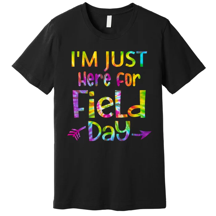 I'm Just Here For Field Day Colorful Premium T-Shirt