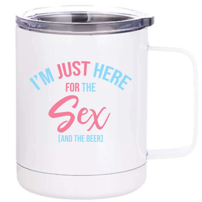 I'm Just Here For The Sex Gender Reveal Keeper Of The Gender Cool Gift Front & Back 12oz Stainless Steel Tumbler Cup