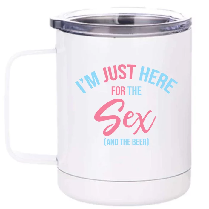 I'm Just Here For The Sex Gender Reveal Keeper Of The Gender Cool Gift Front & Back 12oz Stainless Steel Tumbler Cup