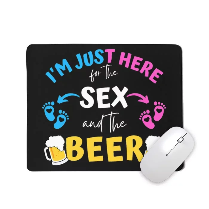 I'm Just Here For The Sex And The Beer Family Gender Reveal Mousepad