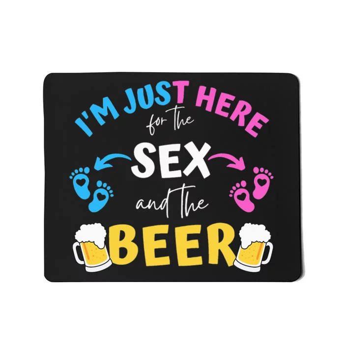 I'm Just Here For The Sex And The Beer Family Gender Reveal Mousepad