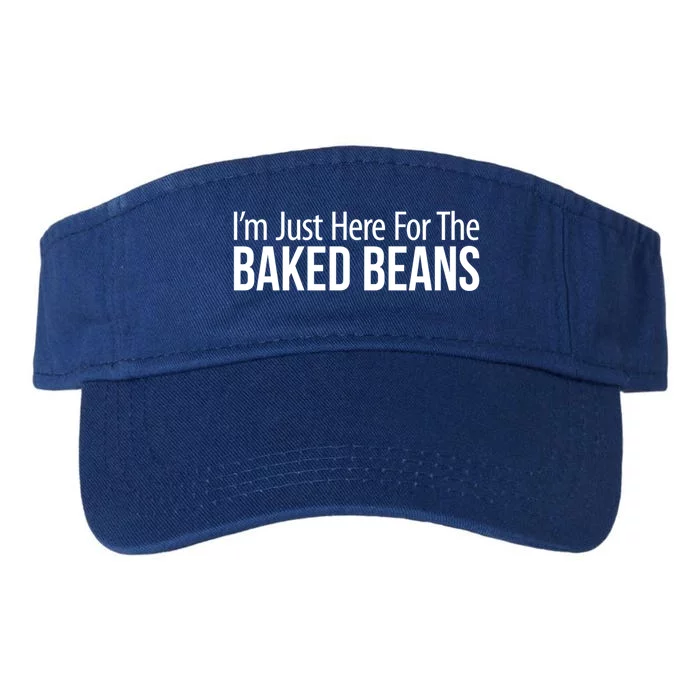 IM Just Here For The Baked Beans Great Gift Valucap Bio-Washed Visor