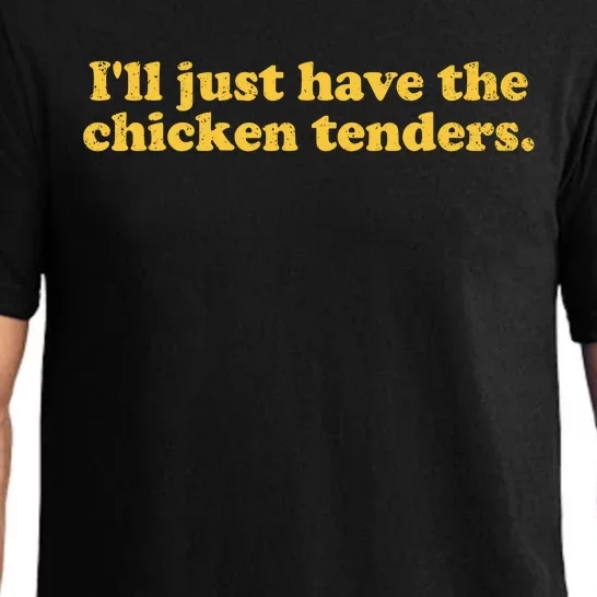 Ill Just Have The Chicken Tenders Funny Pajama Set