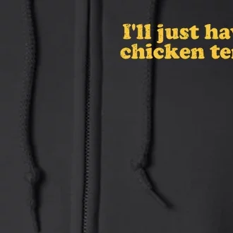 Ill Just Have The Chicken Tenders Funny Full Zip Hoodie