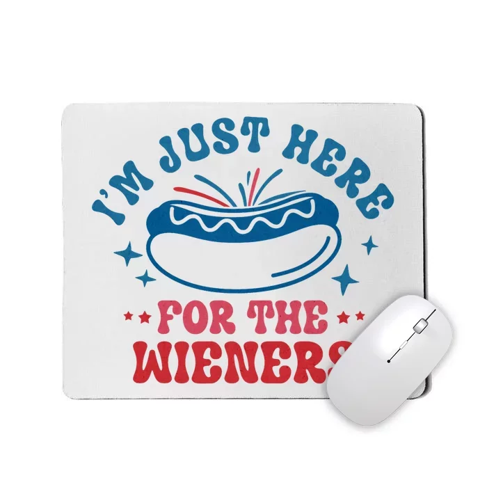 Im Just Here For The Wieners 4th Of July Mousepad