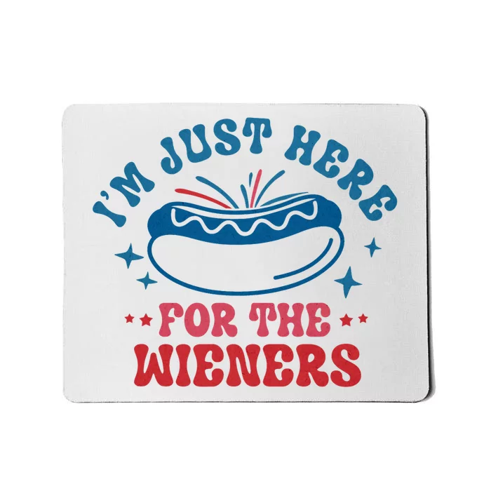 Im Just Here For The Wieners 4th Of July Mousepad