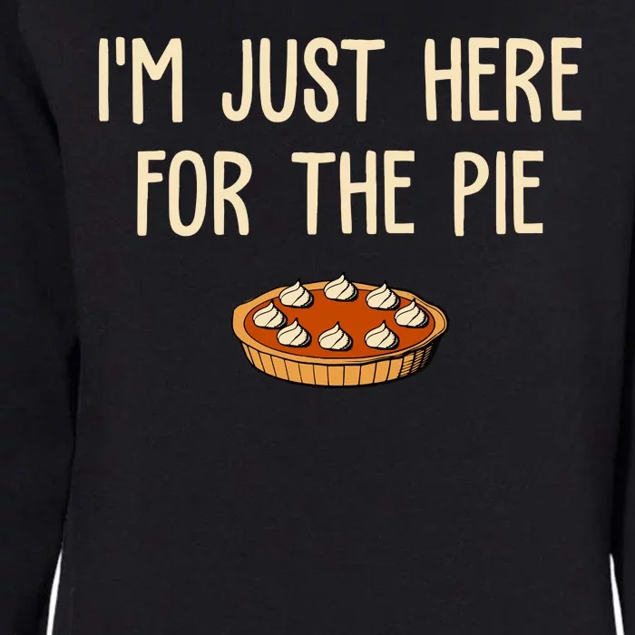 Im Just Here For The Pie Funny Holiday Womens California Wash Sweatshirt