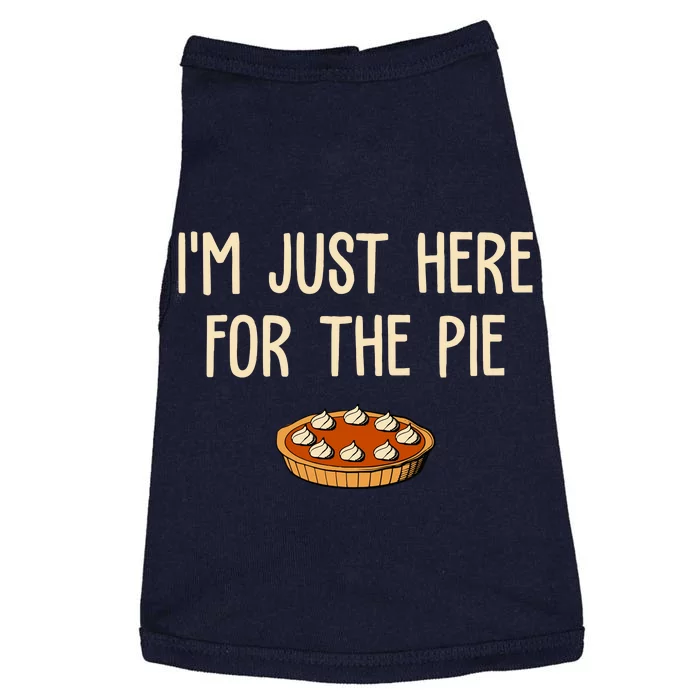 Im Just Here For The Pie Funny Holiday Doggie Tank