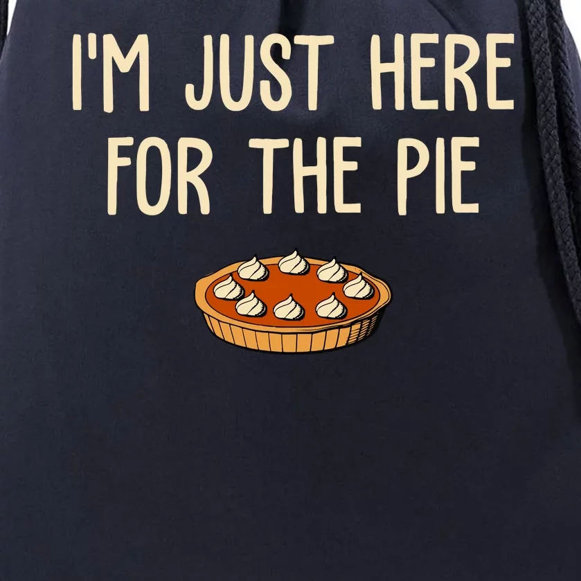 Im Just Here For The Pie Funny Holiday Drawstring Bag