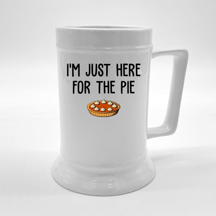 Im Just Here For The Pie Funny Holiday Front & Back Beer Stein