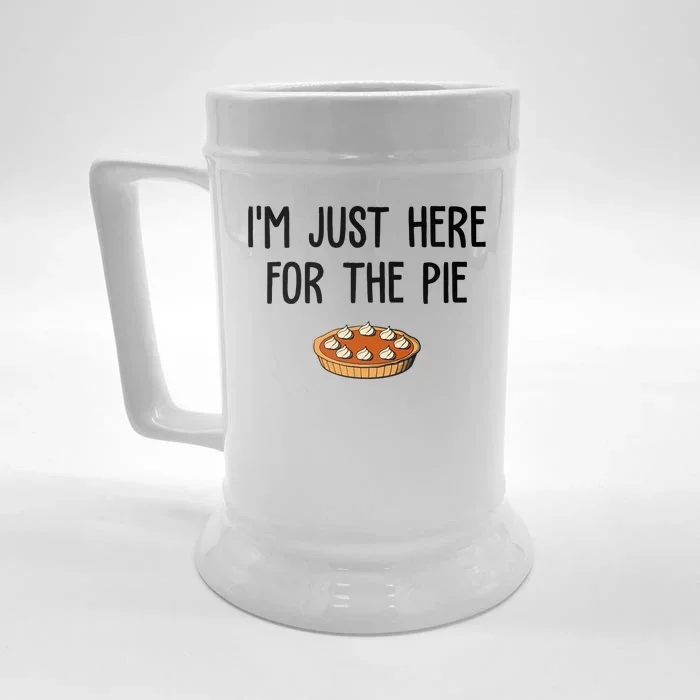 Im Just Here For The Pie Funny Holiday Front & Back Beer Stein