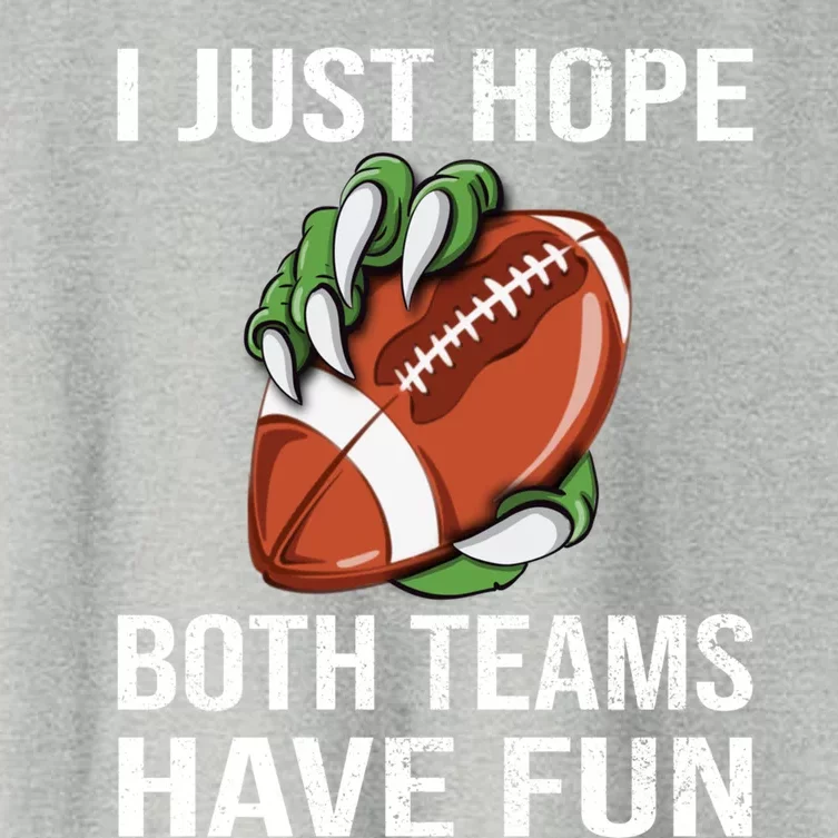 I Just Hope Both Teams Have Fun Funny Football Funny Gift Women's Crop Top Tee