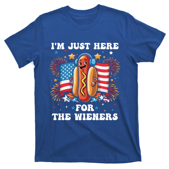 IM Just Here For The Wieners Funny 4th Of July Hot Dog Gift T-Shirt