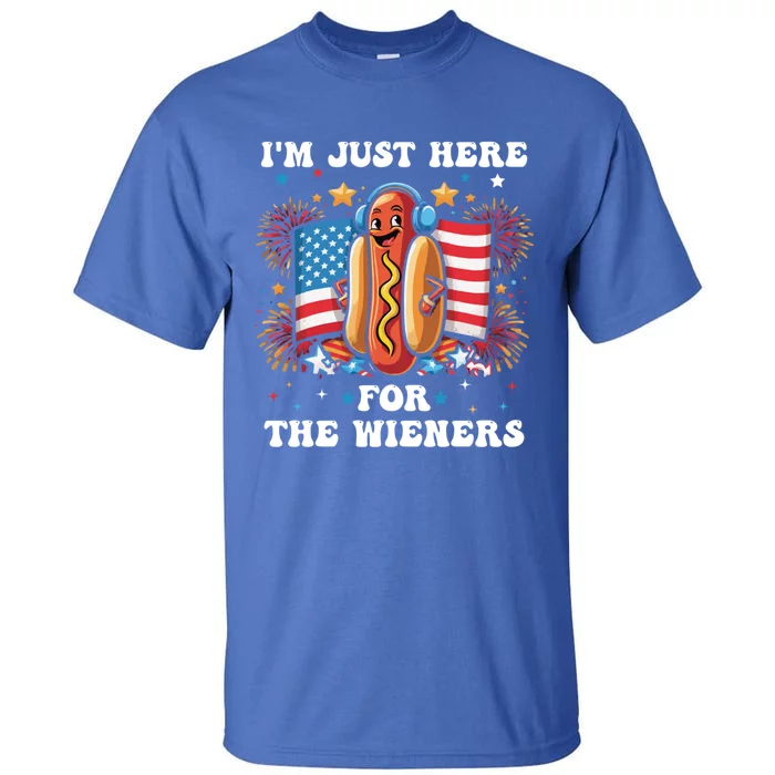 IM Just Here For The Wieners Funny 4th Of July Hot Dog Gift Tall T-Shirt