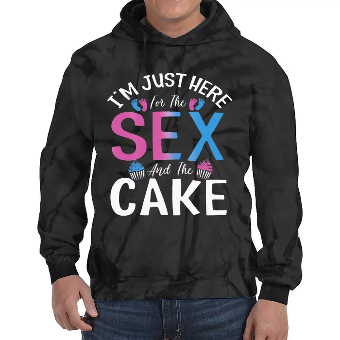 I'm just here for the sex and the cake Funny gender reveal Tie Dye Hoodie