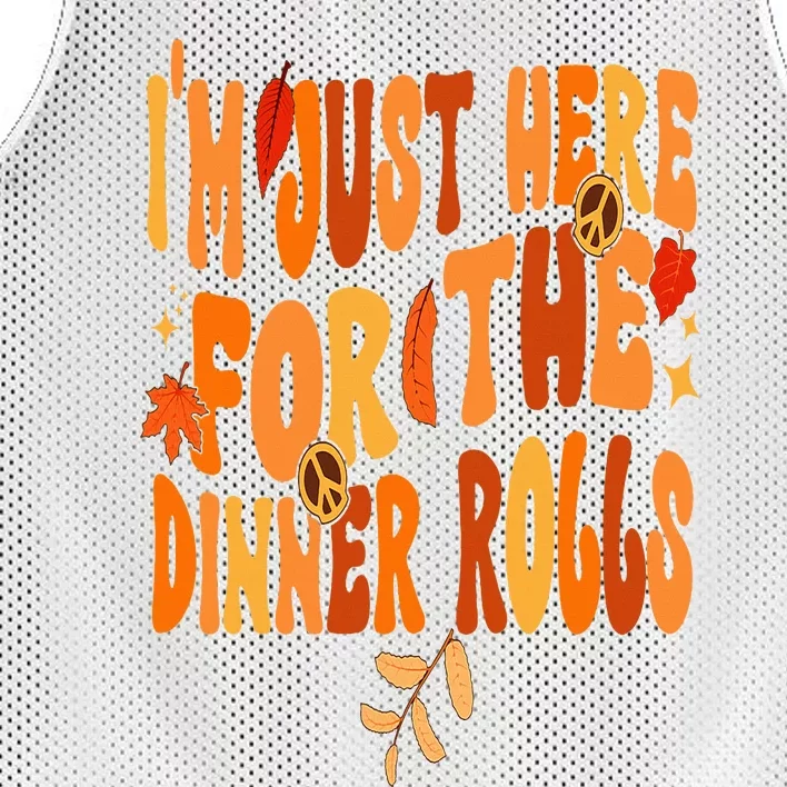 I'm Just Here For The Dinner Rolls Funny Fall Thanksgiving Mesh Reversible Basketball Jersey Tank