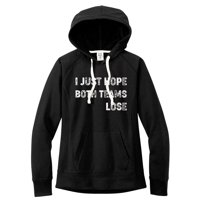 I Just Hope Both Teams Lose Funny Sport Women's Fleece Hoodie