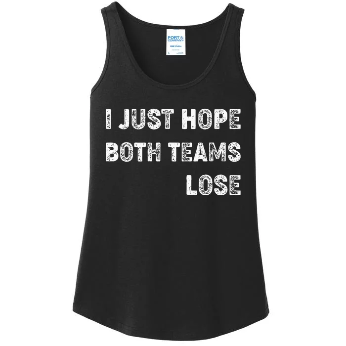 I Just Hope Both Teams Lose Funny Sport Ladies Essential Tank