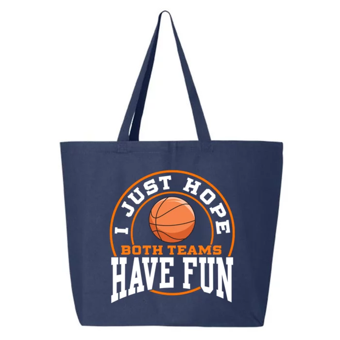 I Just Hope Both Teams Have Fun BASKETBALL Sports Gift 25L Jumbo Tote