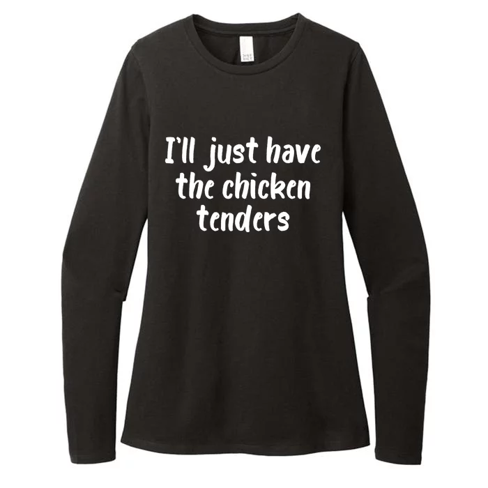 I Just Have The Chicken Tenders Lover Checkin Womens CVC Long Sleeve Shirt