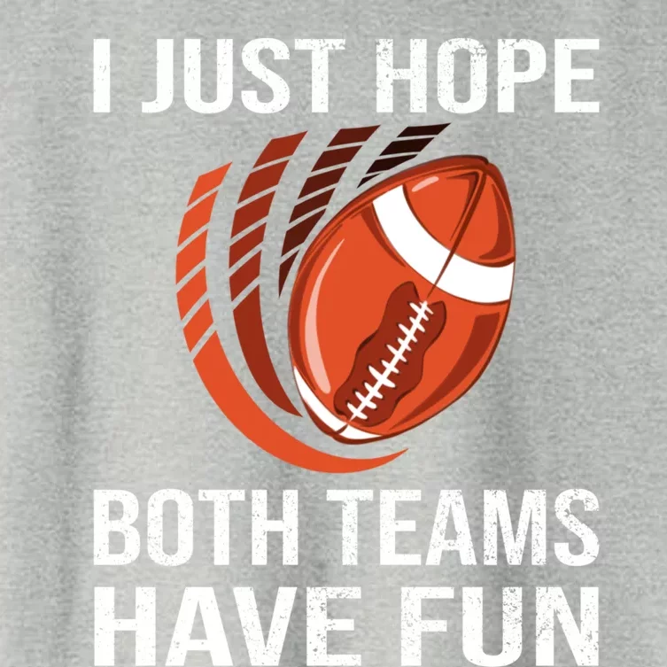 I Just Hope Both Teams Have Fun Funny Football Gift Women's Crop Top Tee