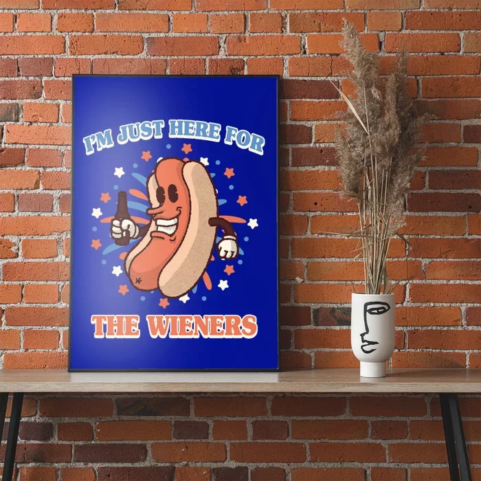 IM Just Here For The Wieners Hot Dog Patriotic 4th Of July Gift Poster