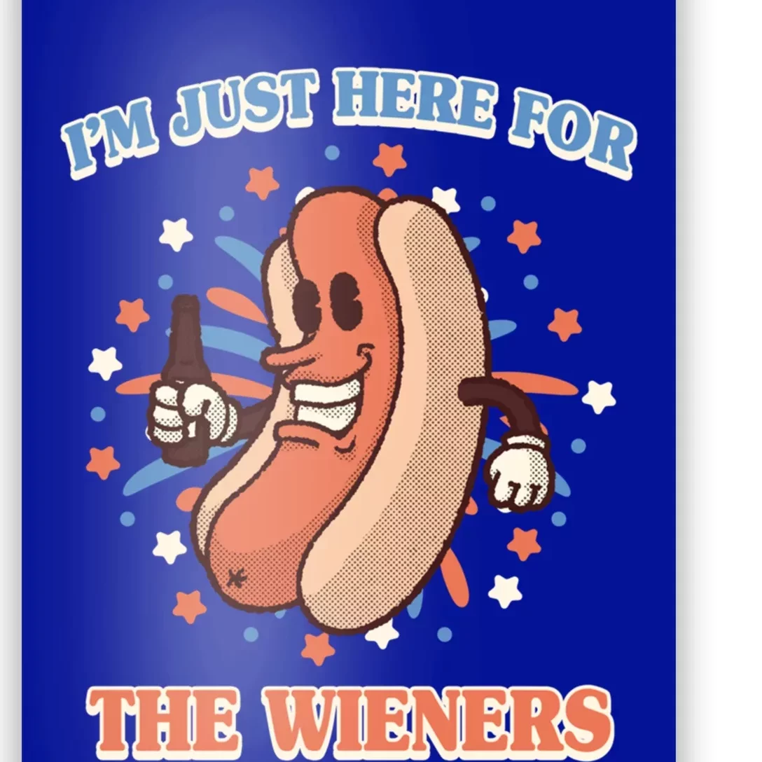 IM Just Here For The Wieners Hot Dog Patriotic 4th Of July Gift Poster