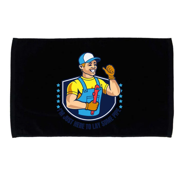 I'M JUST HERE TO LAY SOME PIPE Funny Plumber Pipefitter Joke Microfiber Hand Towel