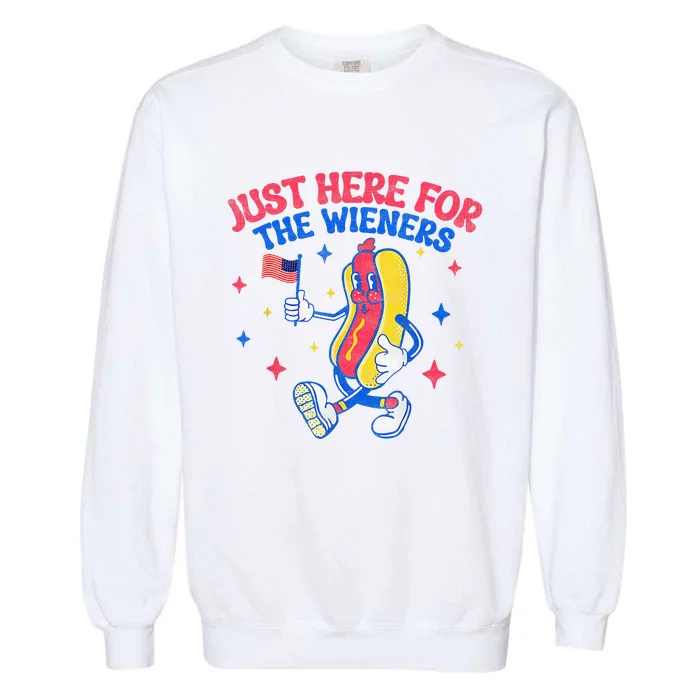 IM Just Here For The Wieners 4th Of July Hot Dog Garment-Dyed Sweatshirt