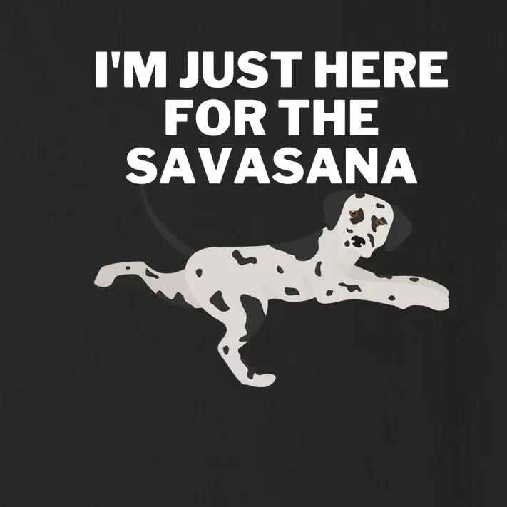 IM Just Here For Savasana Funny Yoga Dog Toddler Long Sleeve Shirt