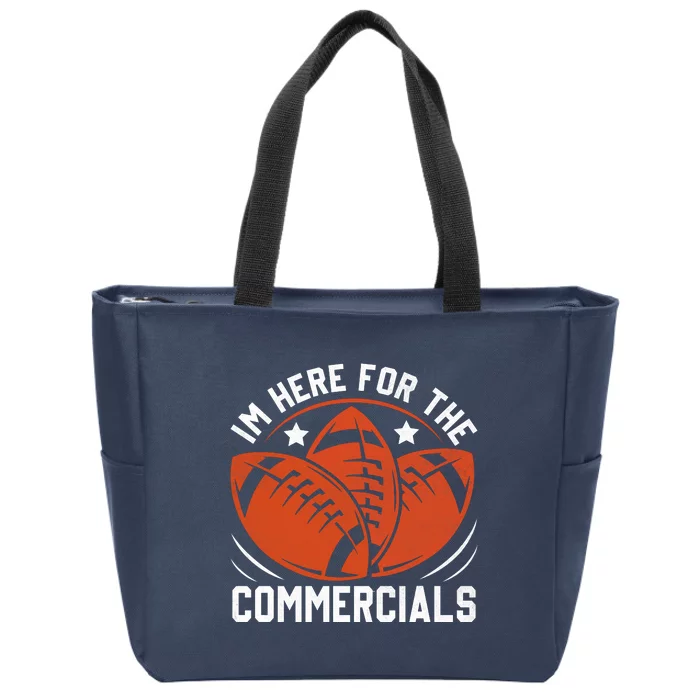 IM Just Here For Commercials And Wine Zip Tote Bag