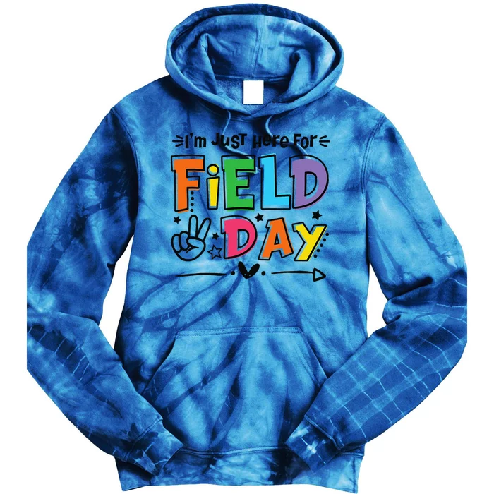 IM Just Here For Field Day 2024 For Teacher Field Day Tie Dye Hoodie