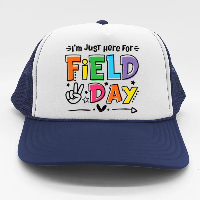 IM Just Here For Field Day 2024 For Teacher Field Day Trucker Hat