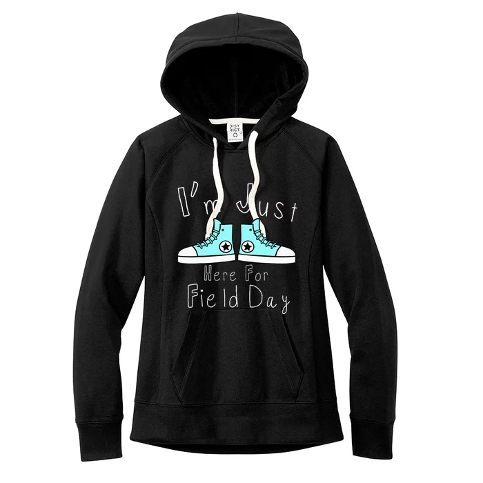 Im Just Here For Field Day School Field Day School Spirit Women's Fleece Hoodie