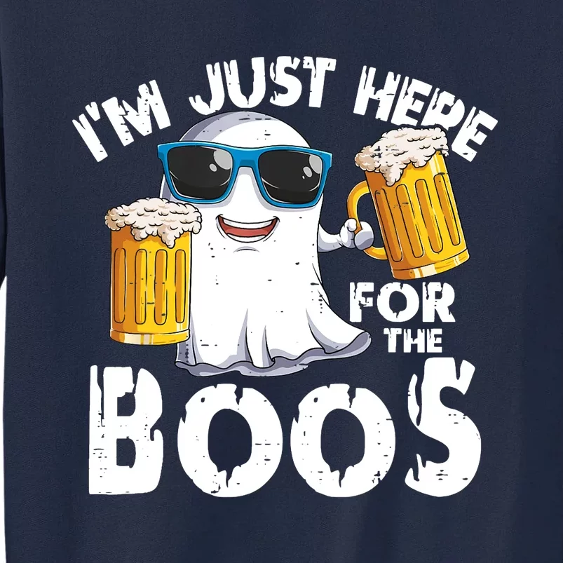 Im Just Here For The Boos Beer Ghost Halloween Tall Sweatshirt