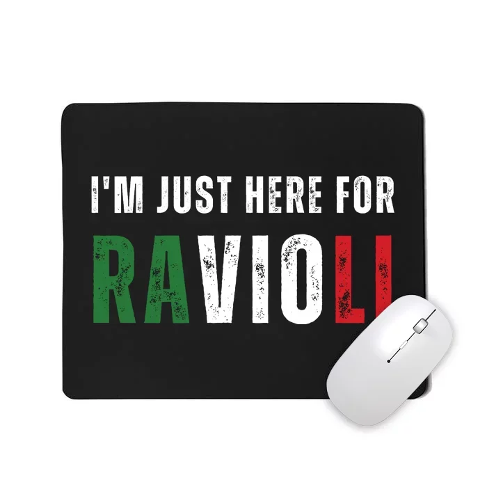 Im Just Here For The Ravioli Mousepad