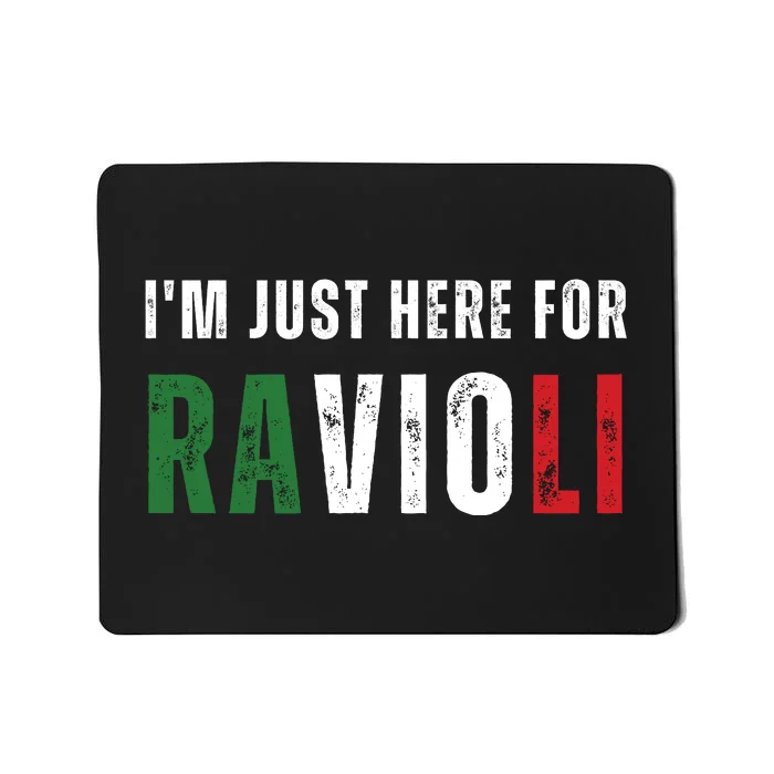 Im Just Here For The Ravioli Mousepad