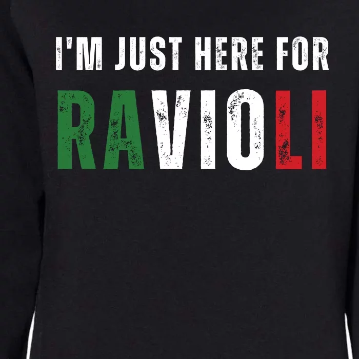 Im Just Here For The Ravioli Womens California Wash Sweatshirt