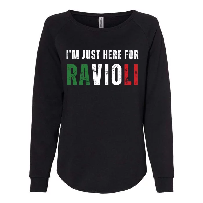 Im Just Here For The Ravioli Womens California Wash Sweatshirt