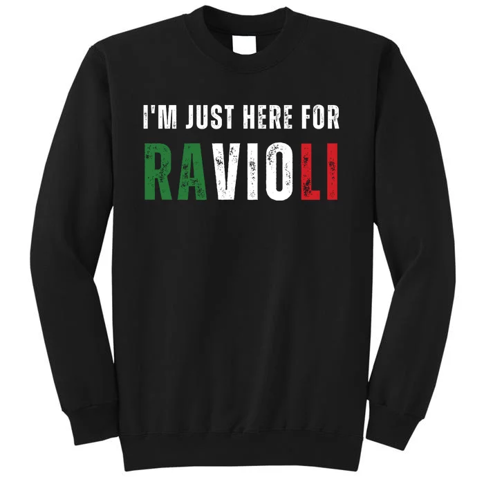 Im Just Here For The Ravioli Tall Sweatshirt